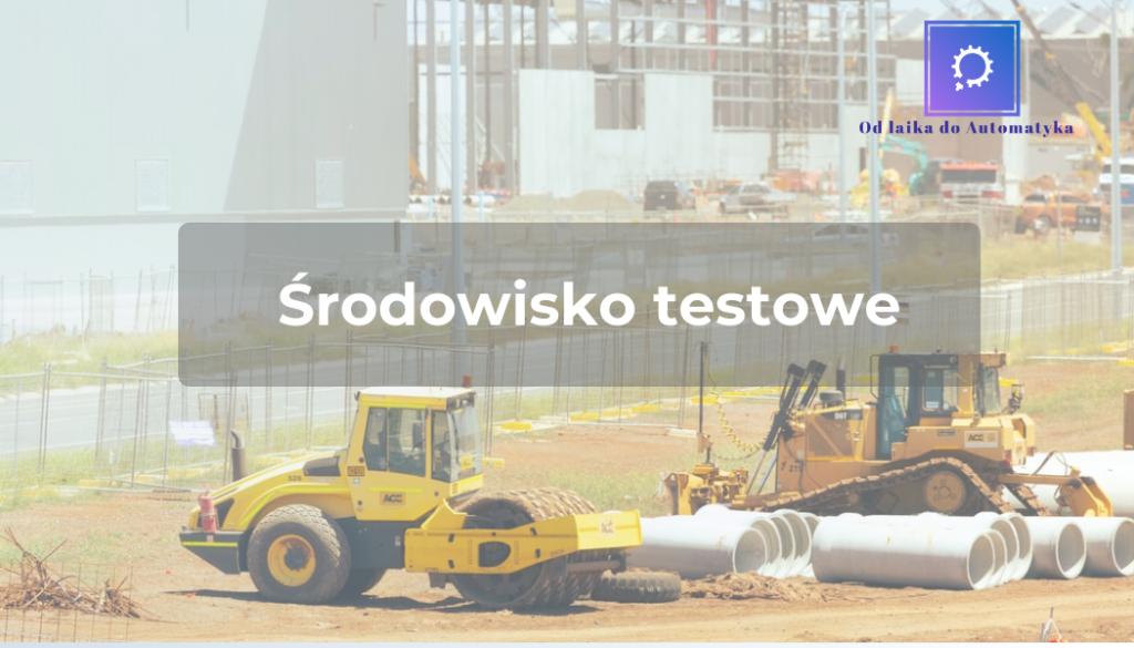 Środowisko testowe